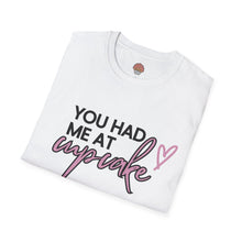 Load image into Gallery viewer, You had me at Cupcake T-Shirt